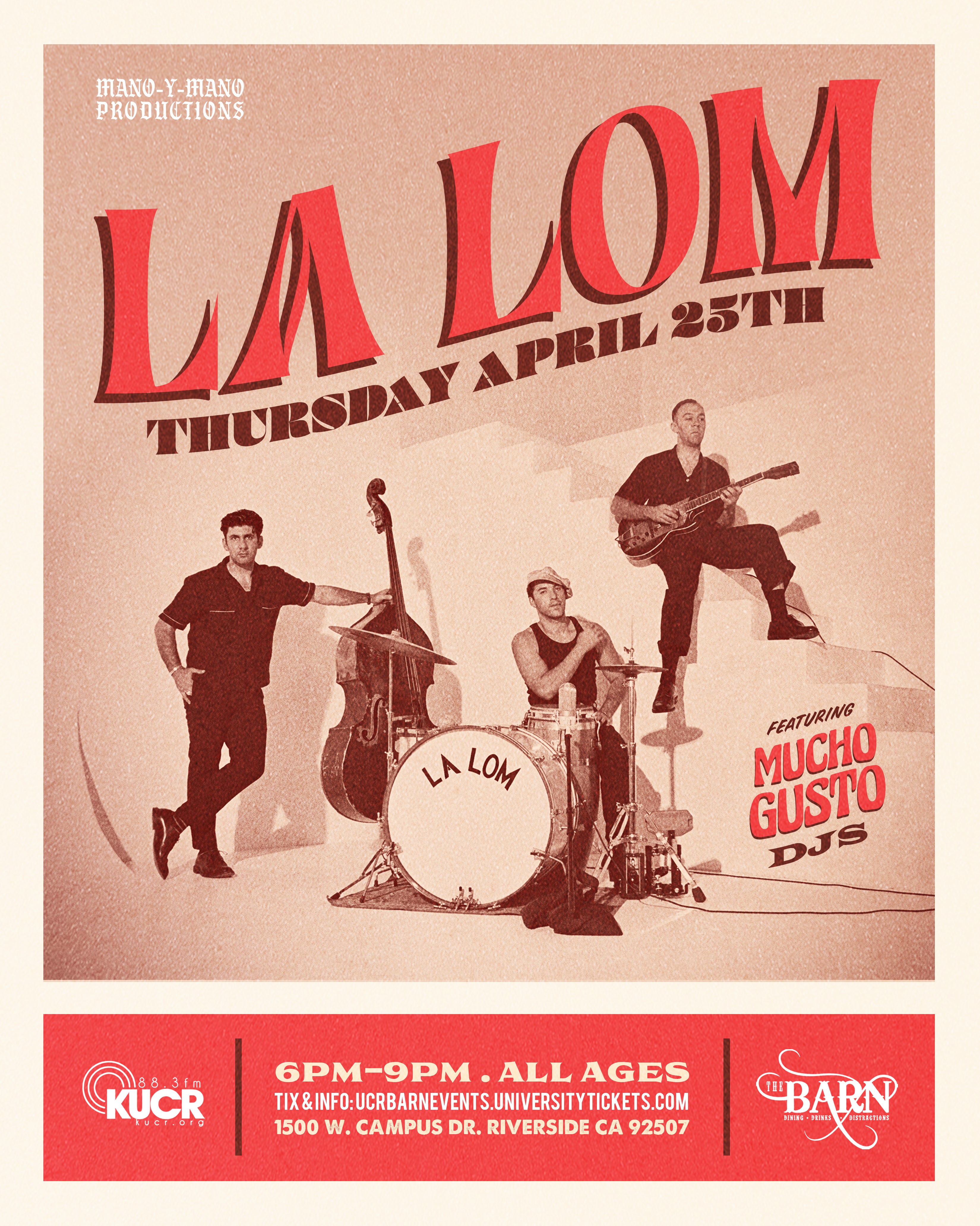 La Lom live at the Barn on April 25 from 6 pm to 9 pm. Featuring Mucho Gusto DJs. Tickets for all ages.