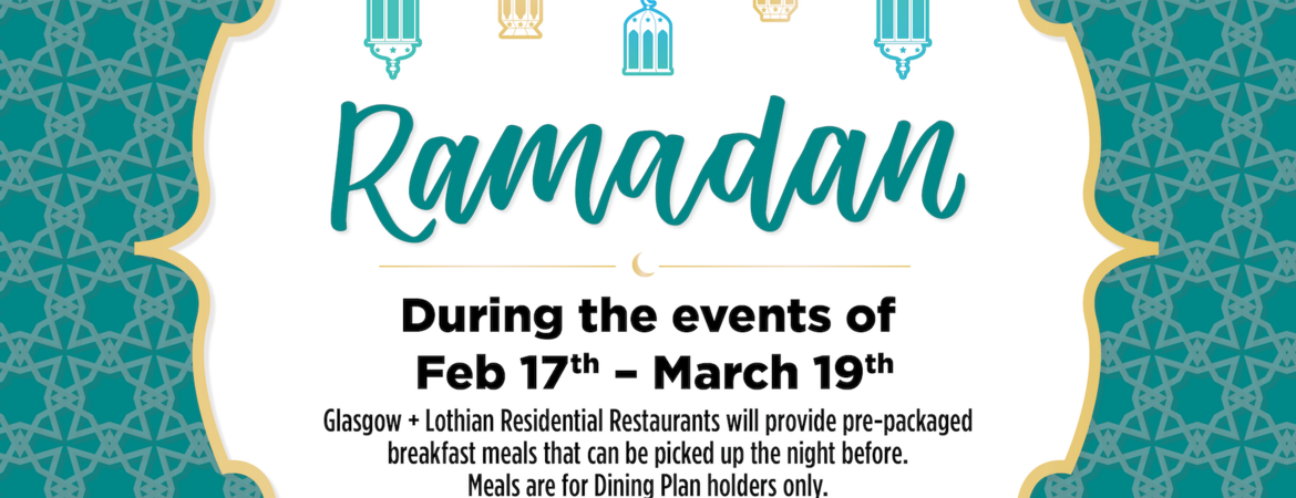 Pre-packaged breakfast meals are available during Ramadan, February 17-March 19.