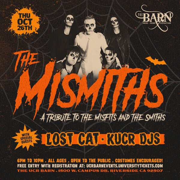 The Mismiths with Lost Cat and KUCR Guest DJS Thursday October 26 6 pm to 10 pm, open to all ages at The Barn. Free tickets with registration, costumes encouraged