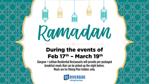 Pre-packaged breakfast meals are available during Ramadan, February 17-March 19.