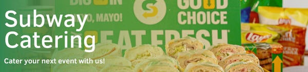 Subway Catering Cater your next event with us