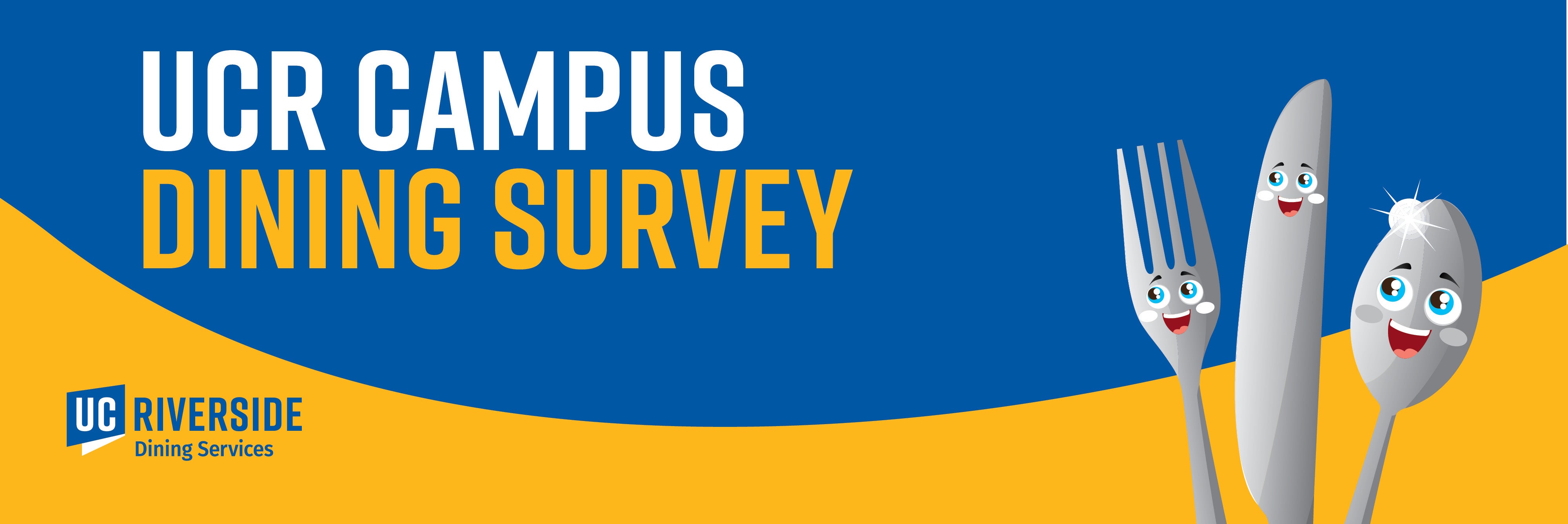 Blue and gold background with "UCR Campus Dining Survey" headline and cartoon utensils.